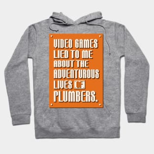 Video Games Lied to Me Hoodie